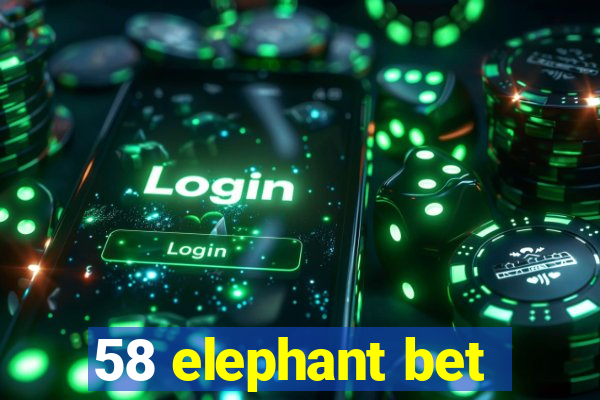 58 elephant bet